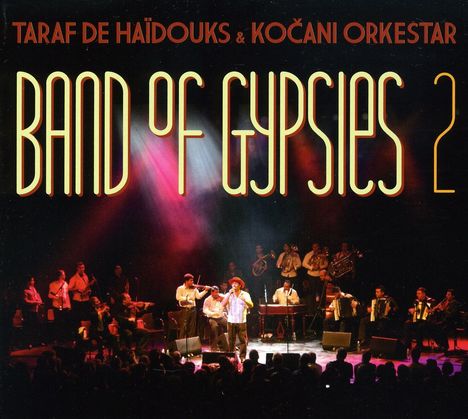 Taraf De Haidouks: Band Of Gypsies 2, CD