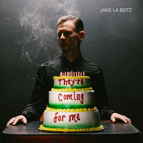 Jake La Botz: They're Coming For Me, CD