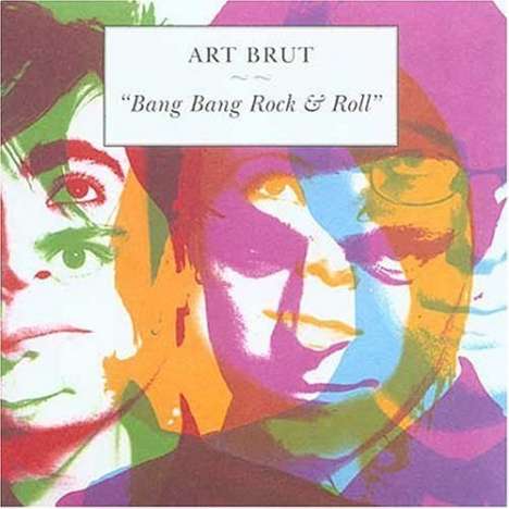 Art Brut: Bang Bang Rock &amp; Roll, CD