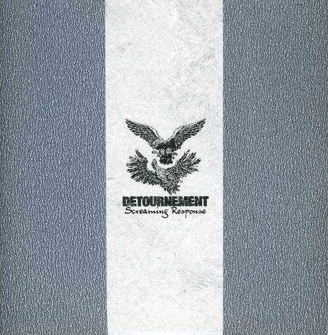 In der Mitte "DETOURNEMENT Screaming Response" unter einem stilisierten Adler-Illustration auf grauer Textur.