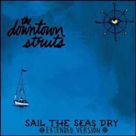 Downtown Struts: Sail The Seas Dry (Extended Version), Single 10"