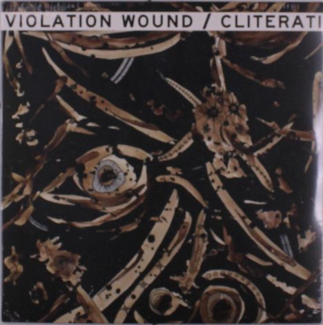 Violation Wound / Cliterati: Split, LP