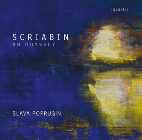 Text: "SCRIABIN AN ODYSSEY", "SLAVA POPRUGIN", "quartz". Illustration: Abstrakt in Blau mit gelben Reflexionen.