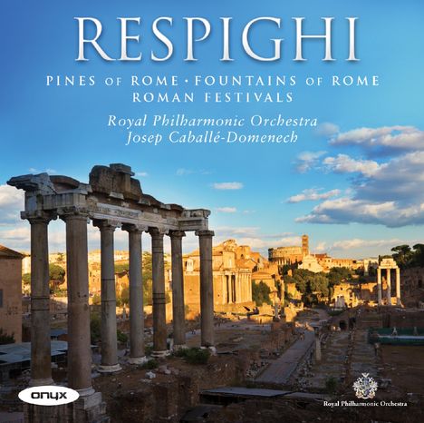 Ottorino Respighi (1879-1936): Pini di Roma, CD