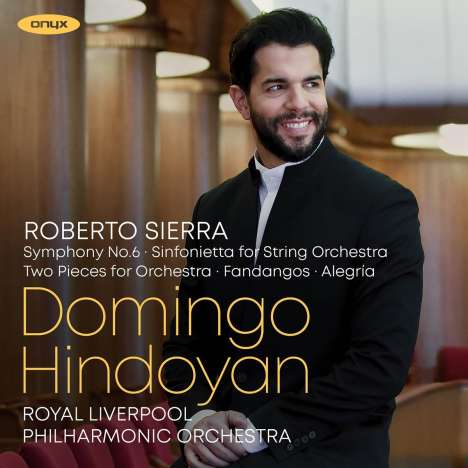 Roberto Sierra (geb. 1953): Symphonie Nr.6, CD