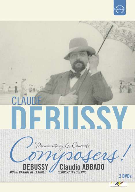 Claude Debussy (1862-1918): "Claude Debussy - Music Cannot Be Learned" &amp; "Abbado in Lucerne", 2 DVDs
