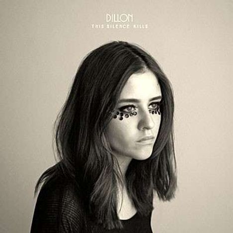 Dillon (Dominique Dillon de Byington): This Silence Kills, 1 LP und 1 CD