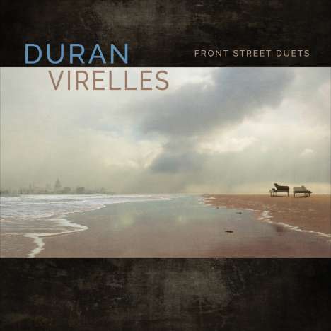 Hilario Duran &amp; David Virelles: Front Street Duets, CD