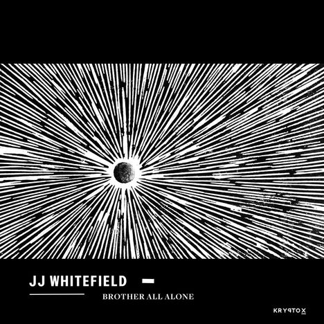 JJ Whitefield: Brother All Alone, LP