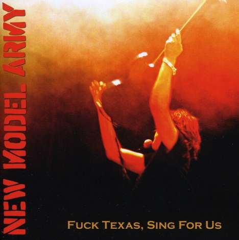 New Model Army: Fuck Texas, Sing For Us (Live 18.12.2008), CD