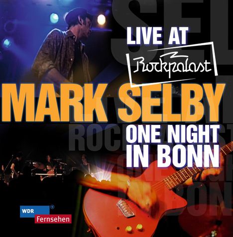 Mark Otis Selby: Live At Rockpalast: One Night In Bonn 2008, CD