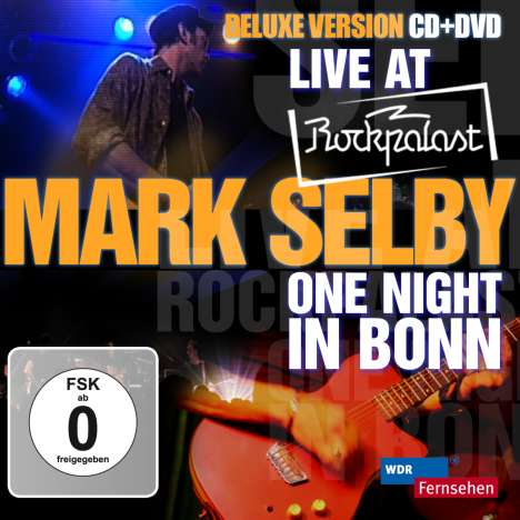 Mark Otis Selby: Live At Rockpalast / One Night In Bonn (CD + DVD) (Deluxe Version), 1 CD und 1 DVD