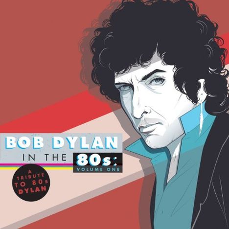 A Tribute To Bob Dylan In The 80s: Volume One, CD