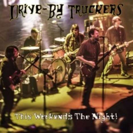 Drive-By Truckers: This Weekend's The Night, 2 LPs