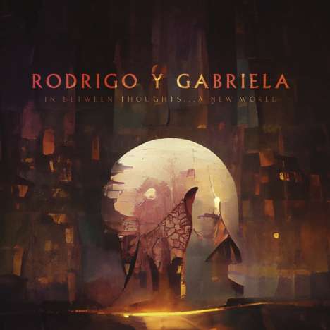Rodrigo Y Gabriela: In Between Thoughts... A New World, CD