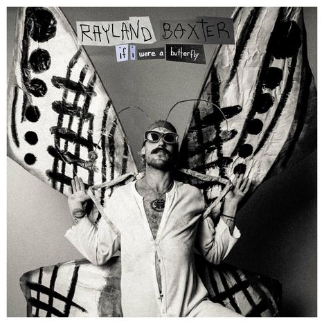 Rayland Baxter: If I Were A Butterfly (Limited Edition) (Clear Vinyl), LP