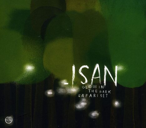 Isan: Glow In The Dark Safari Set, CD