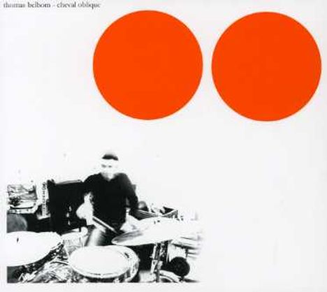 Thomas Belhom: Cheval Oblique, CD