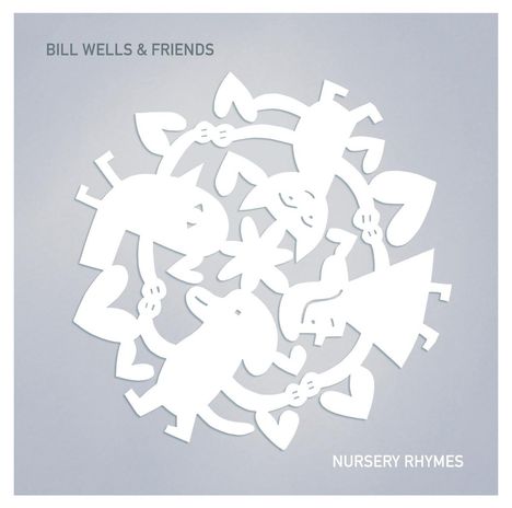 Bill Wells: Nursery Rhymes, CD