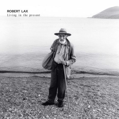 Robert Lax: Living In The Present, LP