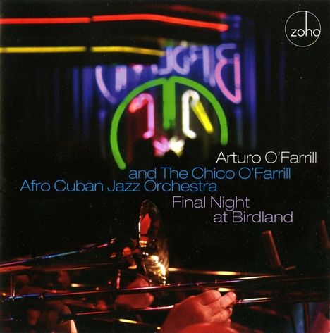 Arturo O'Farrill &amp; Chico O'Farrill: Final Night At Birdland 2011, CD