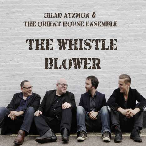 Gilad Atzmon (geb. 1963): The Whistle Blower, CD