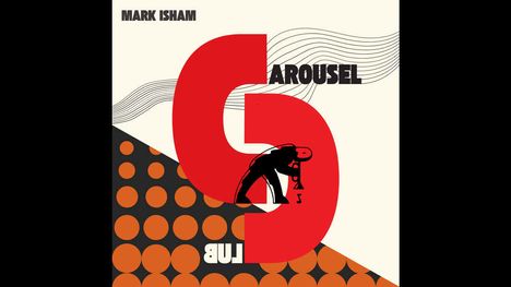 "Mark Isham" und "Carousel" oben, "Lub" unten gespiegelt. Abstrakte Formen, rote Spirale, schwarz-orange Kreise.