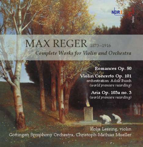 Max Reger (1873-1916): Die Werke für Violine &amp; Orchester, CD
