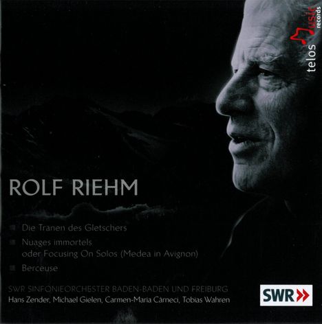 Rolf Riehm (geb. 1937): Die Tränen des Gletschers, CD