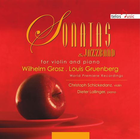 Louis Gruenberg (1884-1964): Sonate für Violine &amp; Klavier Nr.2 op.18, CD