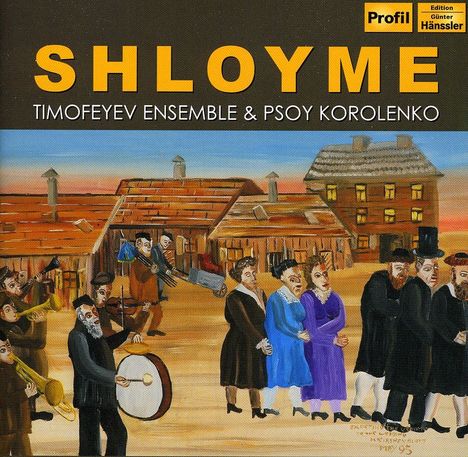 The Timofeyev Ensemble - Shloyme, CD
