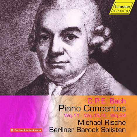Carl Philipp Emanuel Bach (1714-1788): Klavierkonzerte Wq.11, Wq.24, Wq.43 Nr.4, CD