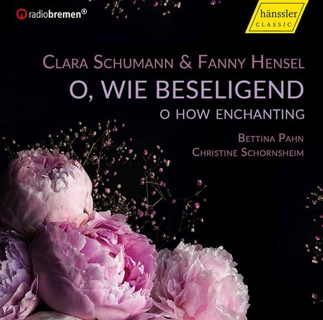 Bettina Pahn - O, wie beseligend (Lieder von Clara Schumann &amp; Fanny Mendelssohn), CD