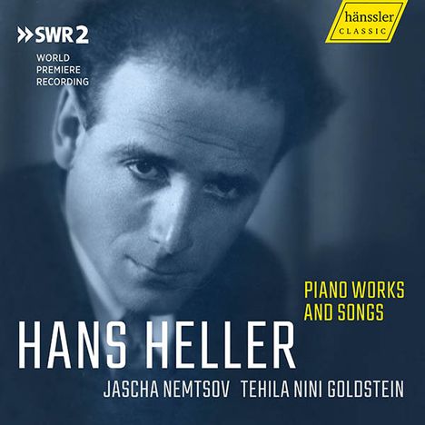 Hans Heller (1898-1969): Klavierwerke &amp; Lieder, CD