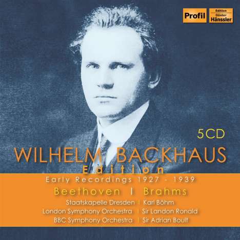 Wilhelm Backhaus Edition - Early Recordings 1927-1939, 5 CDs