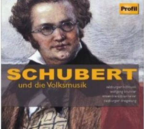 Franz Schubert (1797-1828): Schubert und die Volksmusik, CD