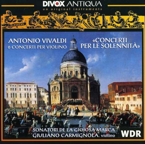 Vivaldi / Carmignola / Sonatori De La Gioiosa: Concerti Per Le Solennita, CD