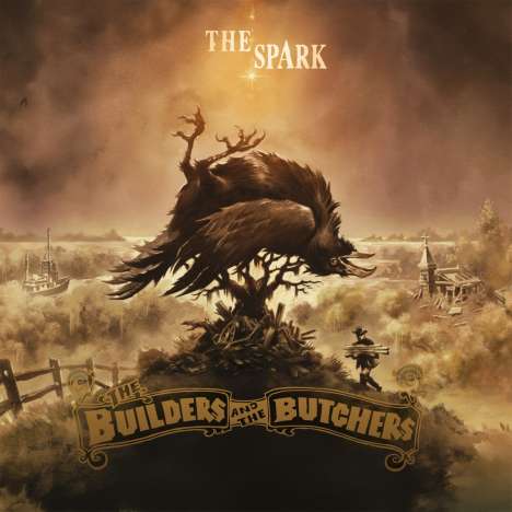 The Builders &amp; The Butchers: The Spark, LP