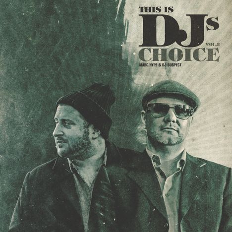 This Is DJ's Choice Vol. 3 (Marc Hype &amp; DJ Suspect), 2 LPs