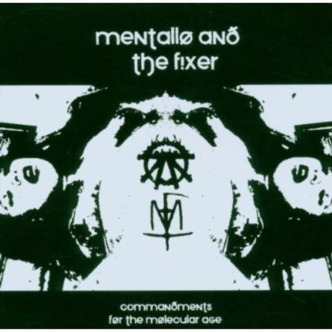 Mentallo &amp; The Fixer: Commandments For The Mo, CD