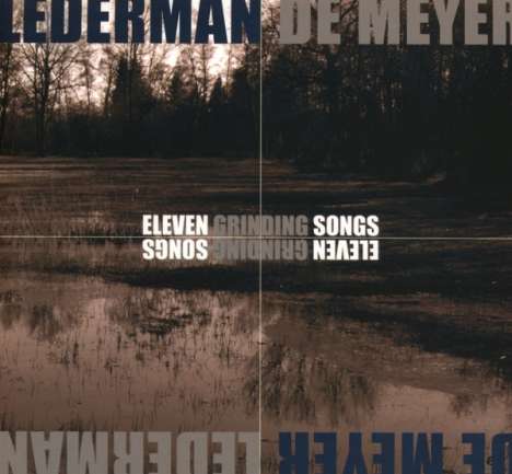Lederman De Meyer: Eleven Grinding Songs (Limited-Edition), 2 CDs