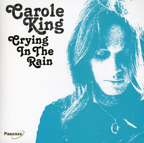 Carole King: Crying In The Rain, CD
