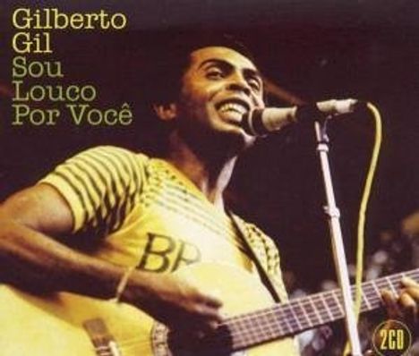 Gilberto Gil: Soy Loco Por Ti, 2 CDs