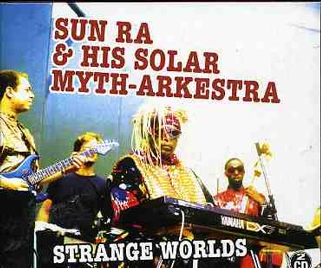 Sun Ra (1914-1993): Strange Worlds, 2 CDs