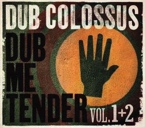 Dub Colossus: Dub Me Tender Vol. 1 &amp; 2, CD