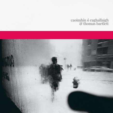 Caoimhín O Raghallaigh &amp; Thomas Bartlett: Caoimhín O Raghallaigh &amp; Thomas Bartlett, CD