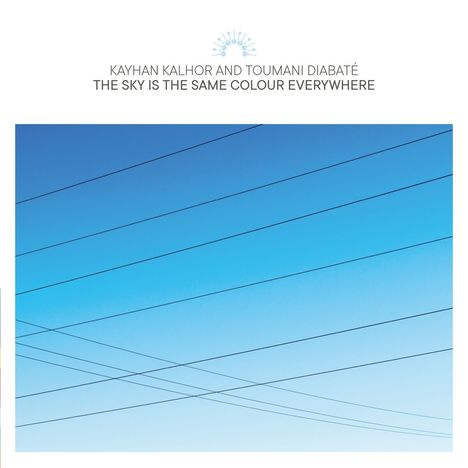 Kayhan Kalhor &amp; Toumani Diabaté: Sky Is The Same Colour Everywhere, CD