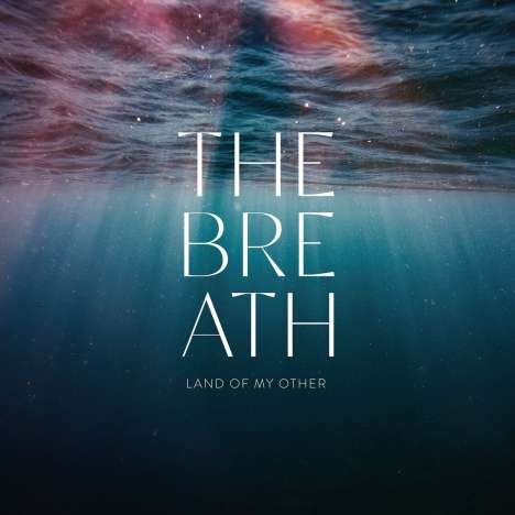 The Breath: Land Of My Other, CD