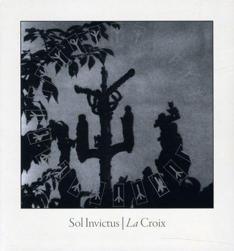 Sol Invictus: La Croix (Re-Release + Bonus), CD