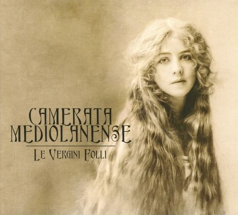 Camerata Mediolanense: Le Vergini Folli, CD